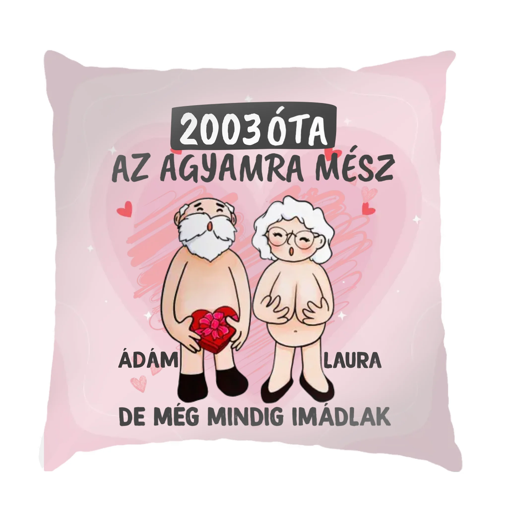 Még mindig imádlak vicces valentin napi párna