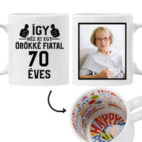 Örökké fiatal 70 éves szülinapi ajándék bögre