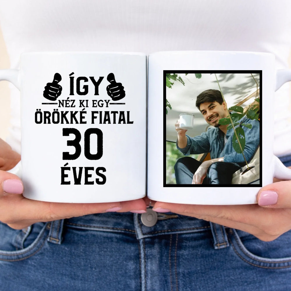 Örökké fiatal 30 éves szülinapi ajándék bögre