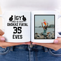 Örökké fiatal 35 éves szülinapi ajándék bögre