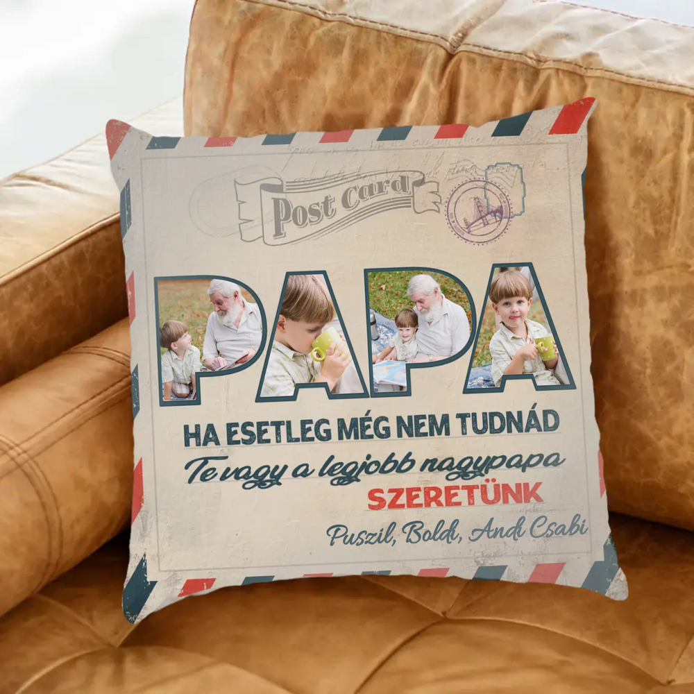 Egyedi képes Te vagy a legjobb nagypapa Apák Napi párna telinyomattal