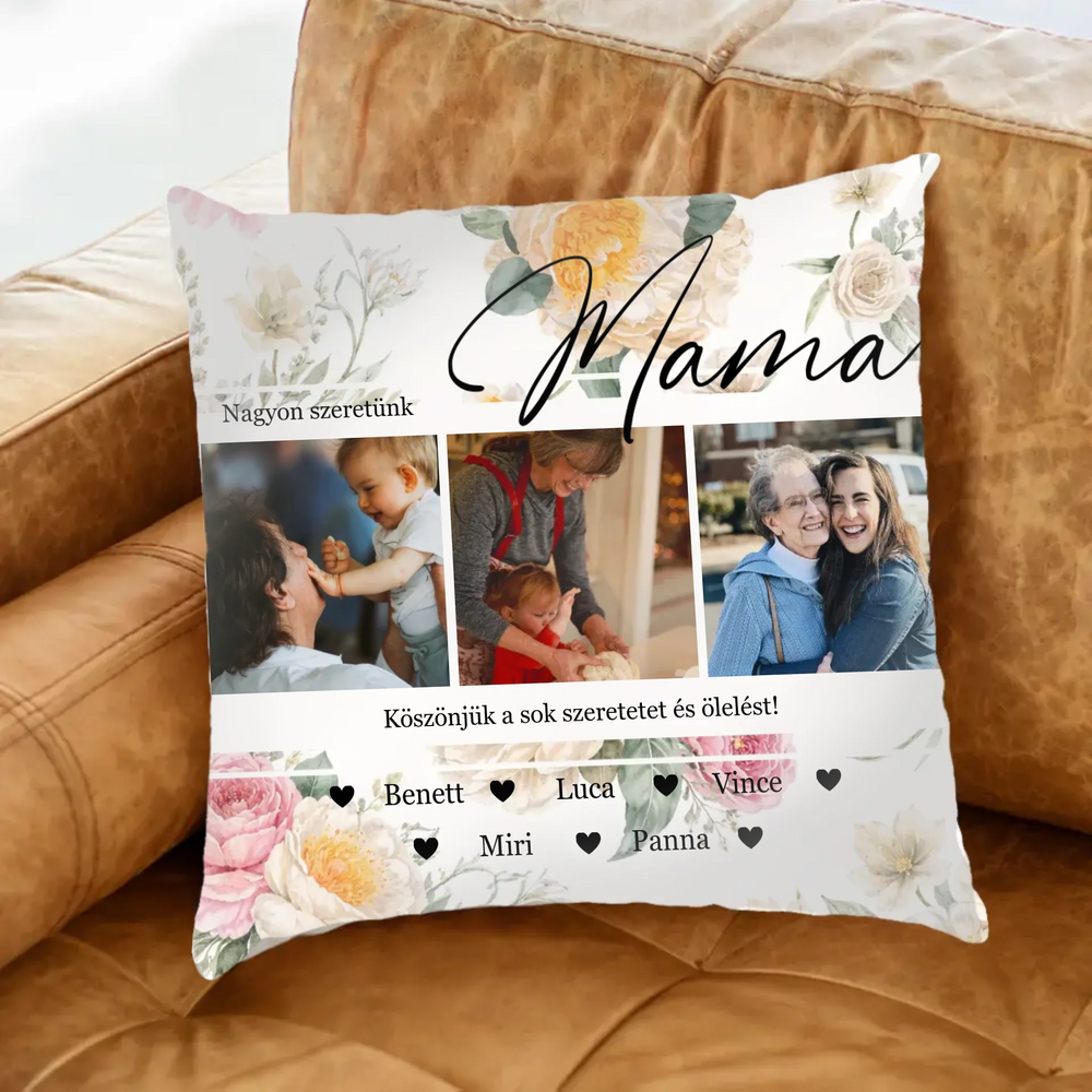 Egyedi fényképes fullprint párna Mamáknak - névvel és 3 saját képpel