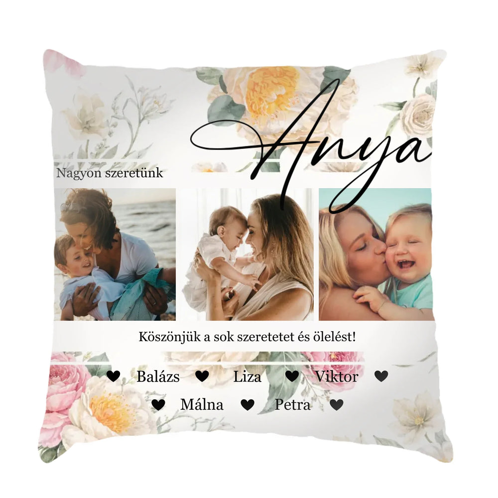 Egyedi fényképes fullprint párna Anyáknak - névvel és 3 saját képpel