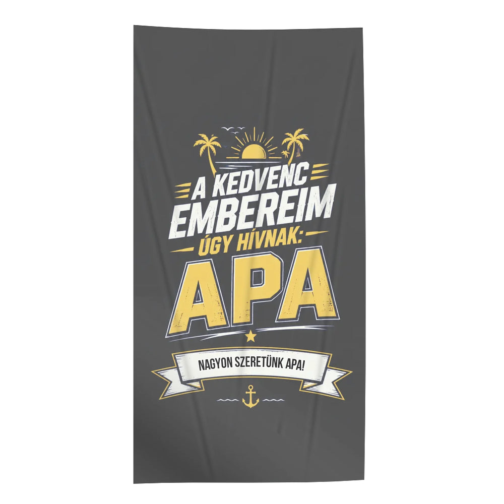 Ajándék Apának-A kedvenc embereim apának hívnak egyedi törölköző saját felirattal