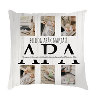 Ajándék párna apáknak - Egyedi képpel és szerkeszthető felirattal