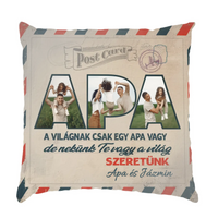 Egyedi képes Nekünk Te vagy a világ Apák napi párna telinyomattal