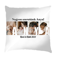 Ajándék Anyának - Egyedi képes Anya szeretünk párna