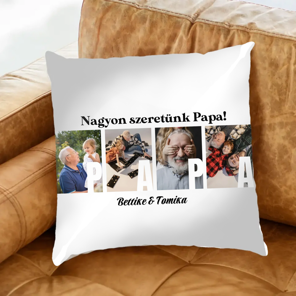 Ajándék Papának - Egyedi képes Papa szeretünk párna