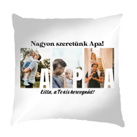 Ajándék Apának - Egyedi képes Apa szeretünk párna