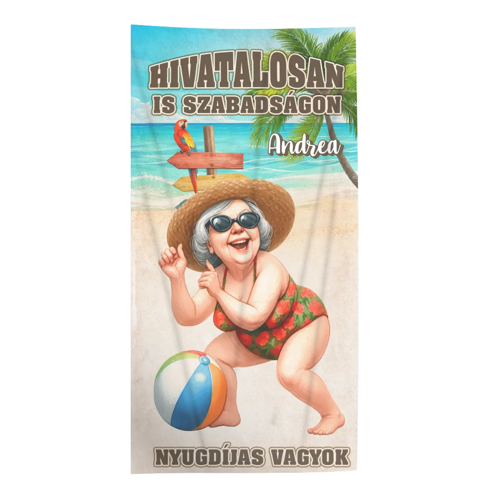 	 Hivatalosan is szabadságon - vicces nyugdíjas törölköző nőknek