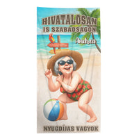 	 Hivatalosan is szabadságon - vicces nyugdíjas törölköző nőknek
