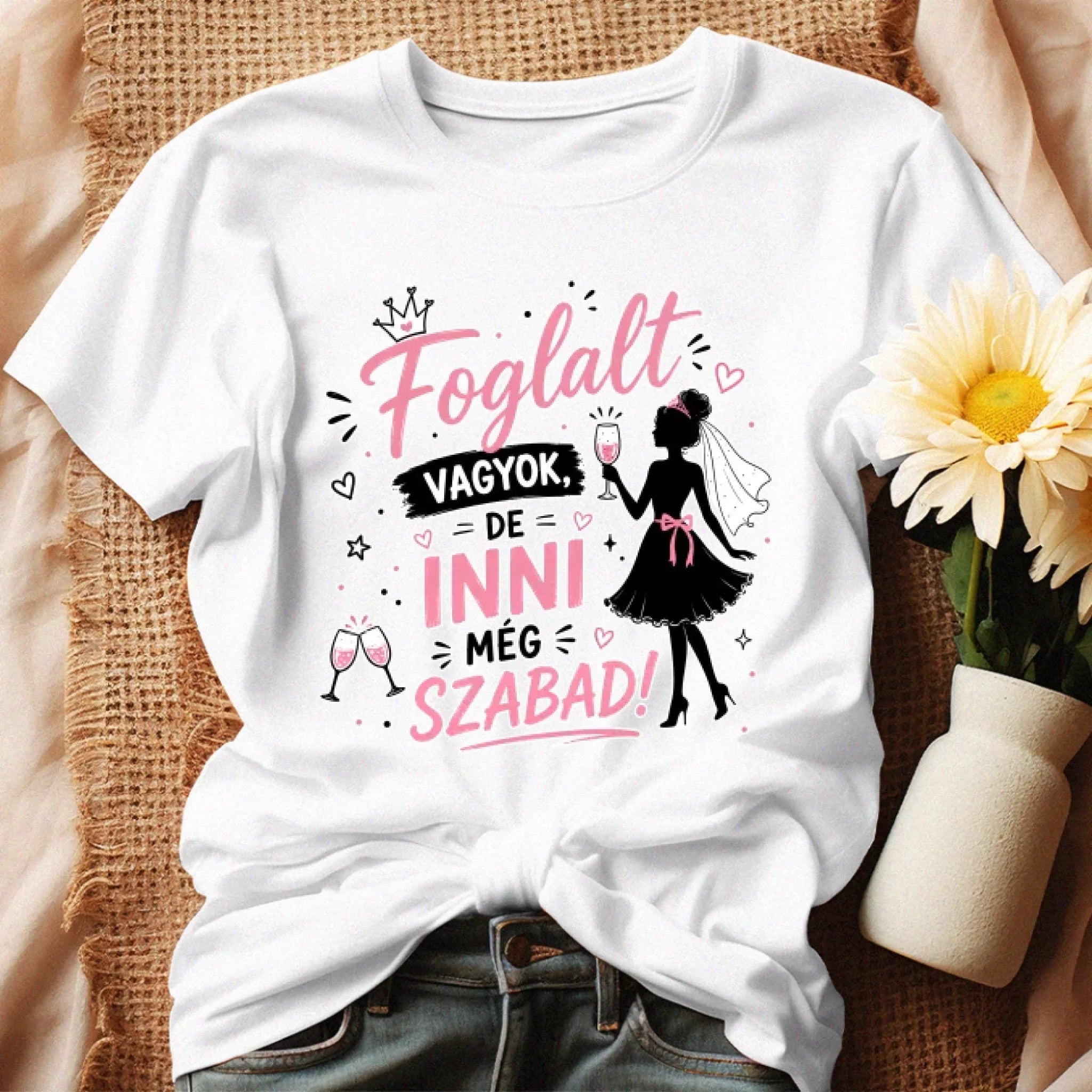 Foglalt vagyok, de inni még szabad - lánybúcsús női póló