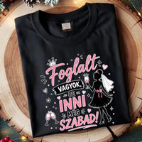Foglalt vagyok, de inni még szabad - lánybúcsús női póló