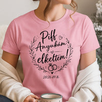 Piff anyukám elkeltem - vicces női póló lánybúcsúra