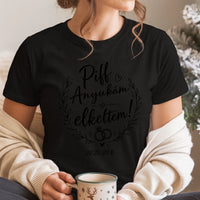 Piff anyukám elkeltem - vicces női póló lánybúcsúra