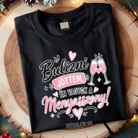 Bulizni jöttem, én vagyok a menyasszony - lánybúcsús női póló