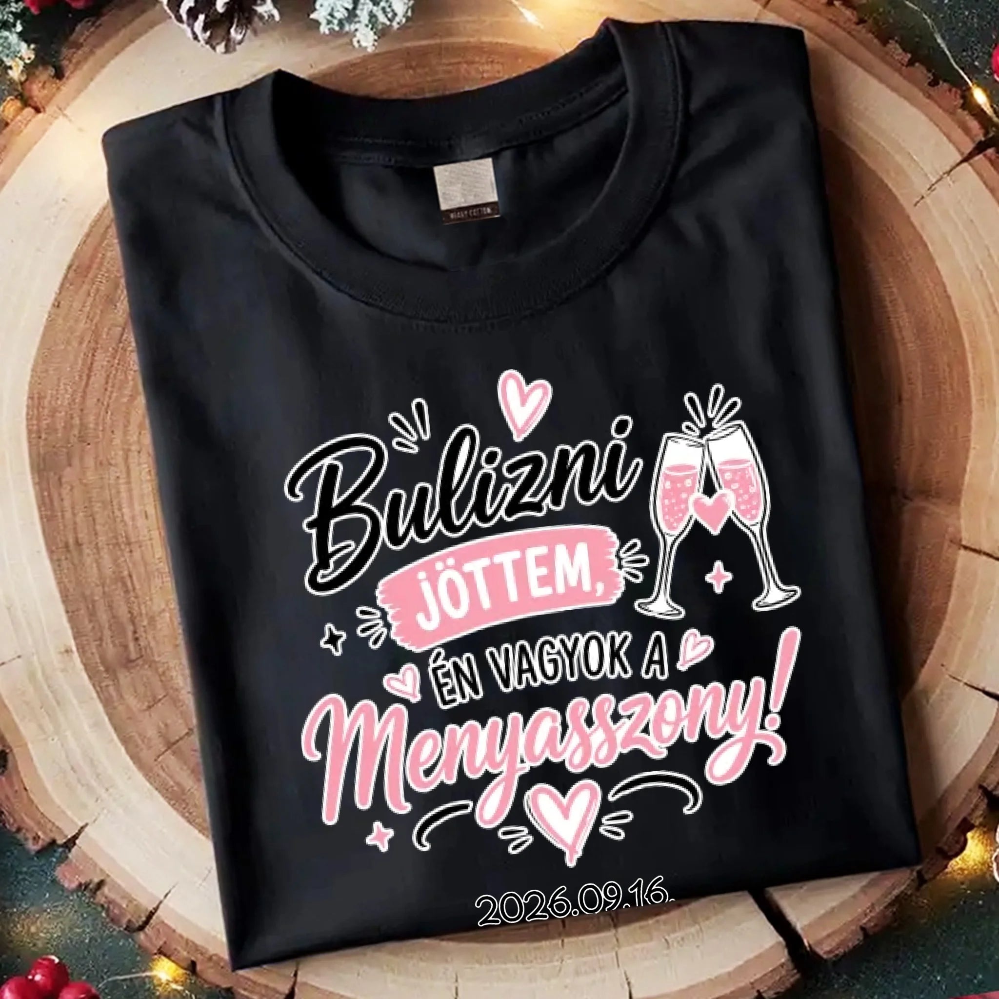 Bulizni jöttem, én vagyok a menyasszony - lánybúcsús női póló