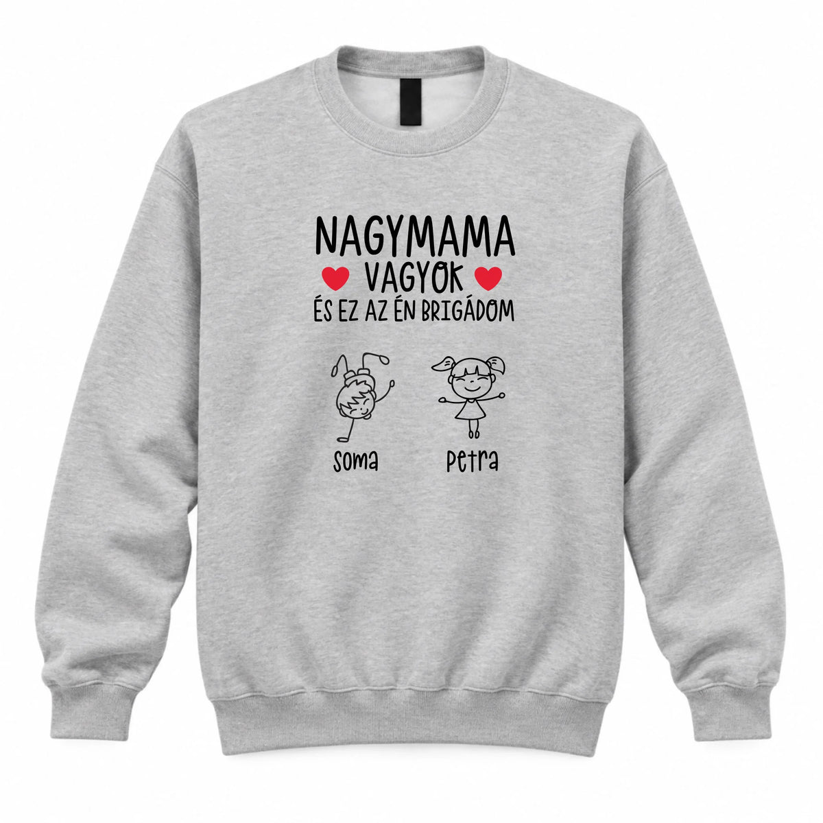 Nagymama vagyok ez az én brigádom egyedi női pulcsi akár 6 unokával