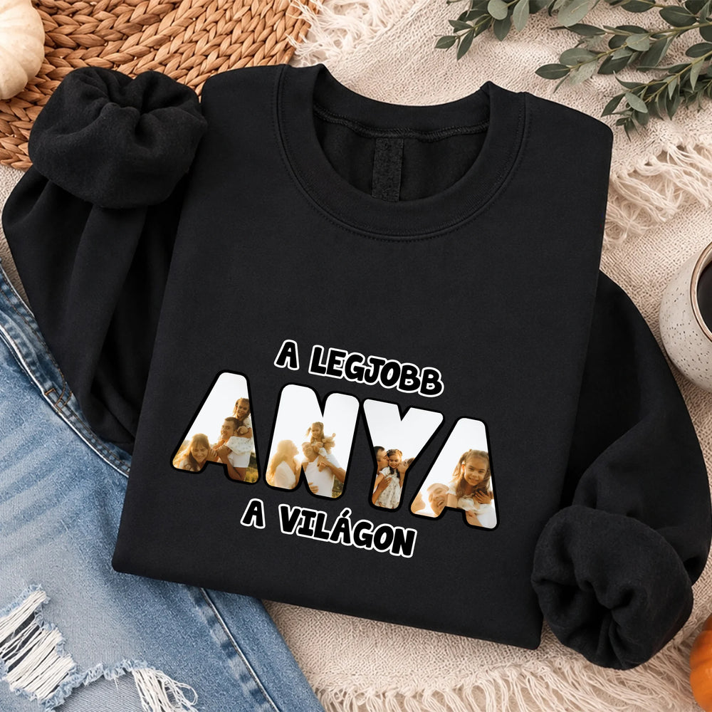 Ajándék Anyáknak - A legjobb Anya női pulcsi személyre szabható mintával