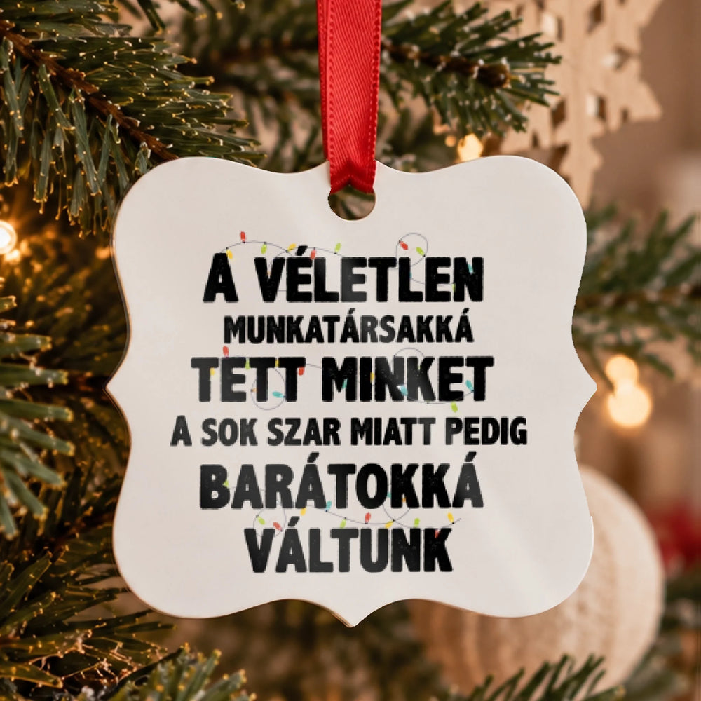 Vicces feliratos négyzetes karácsonyfadísz munkatársaknak