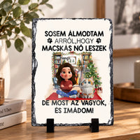 Sosem álmodtam, hogy macskás nő leszek gránitkép – személyre szabható cicás ajándék nőknek