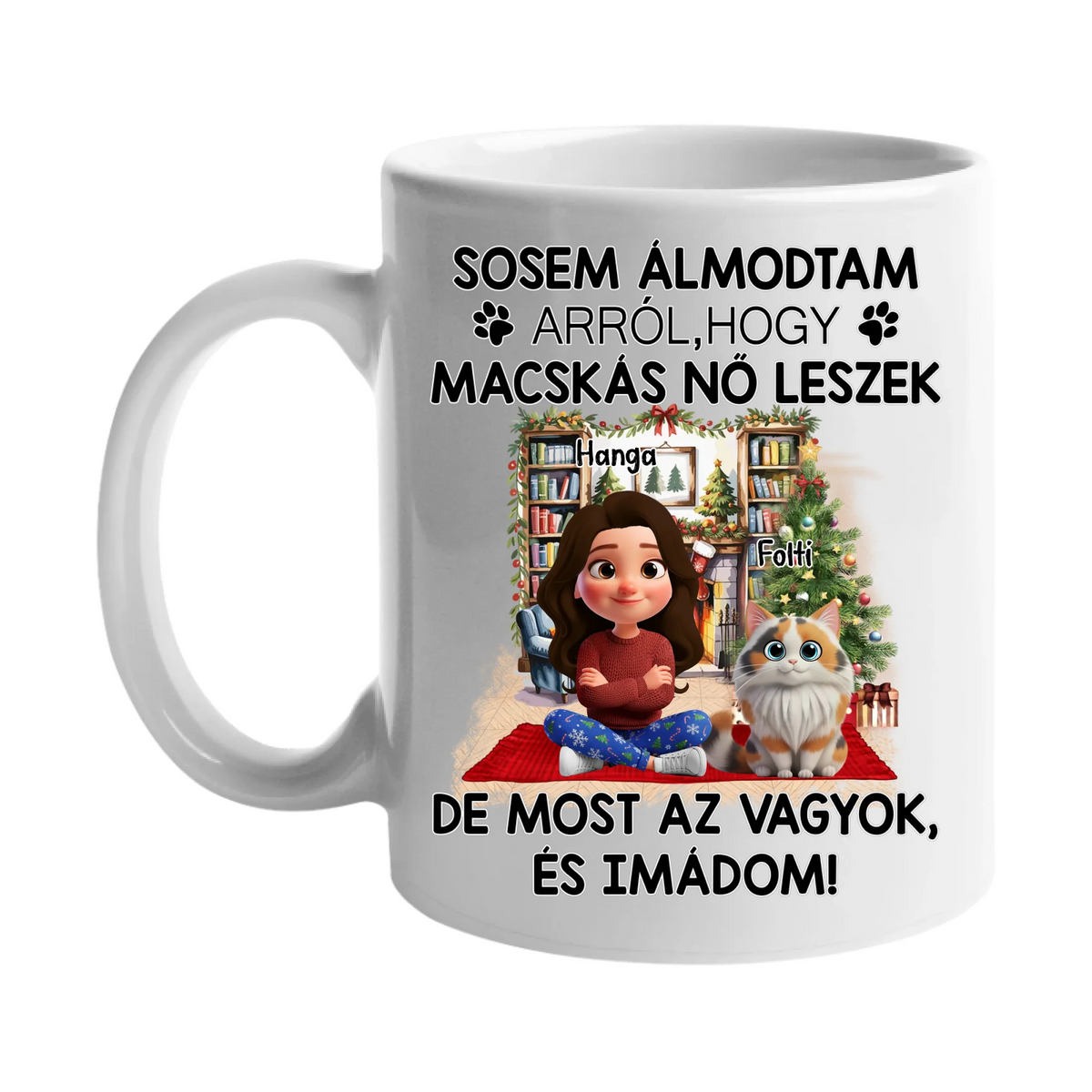 Sosem álmodtam, hogy macskás nő leszek – személyre szabható cicás bögre