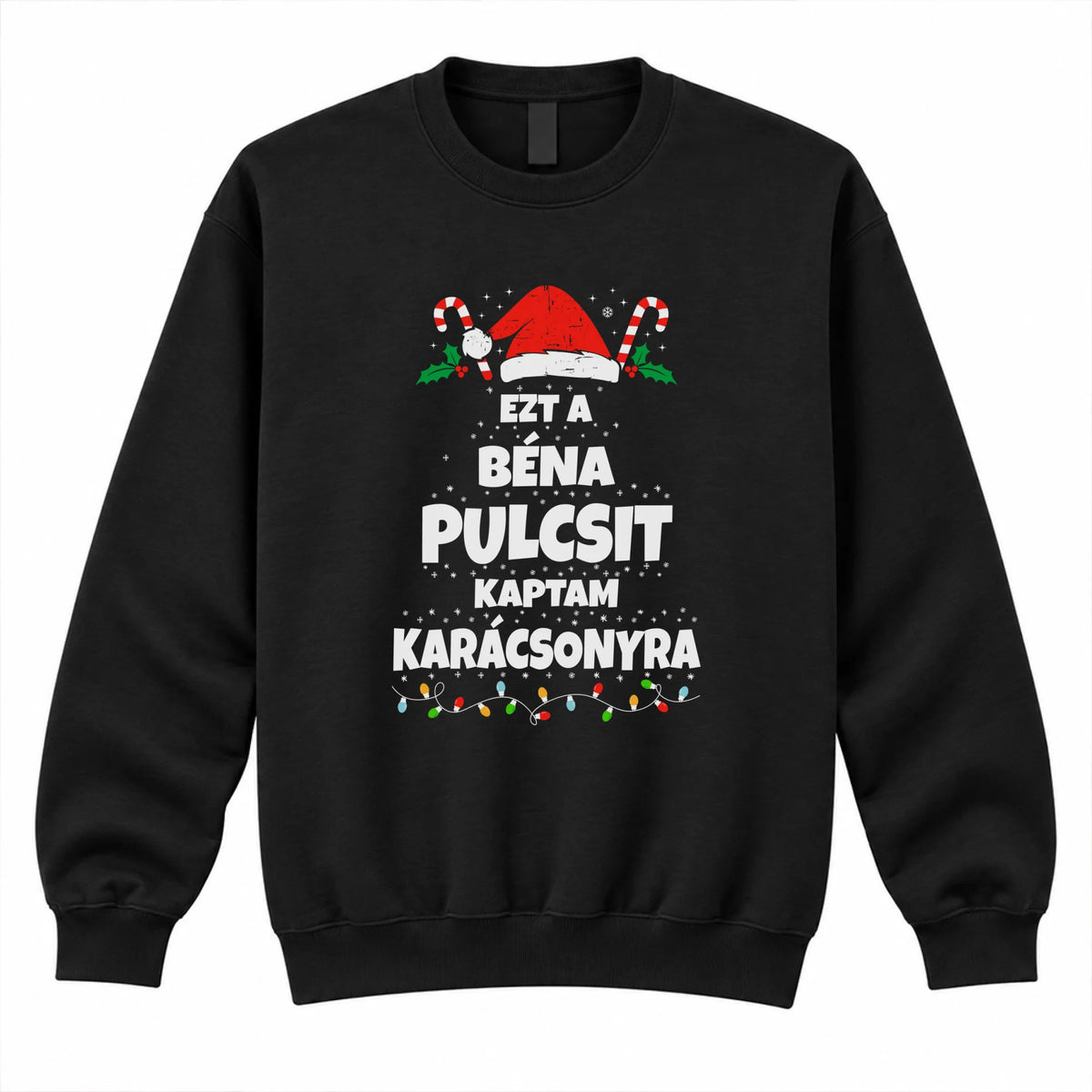 Ezt a béna pulcsit kaptam Karácsonyra - vicces karácsonyi pulóver
