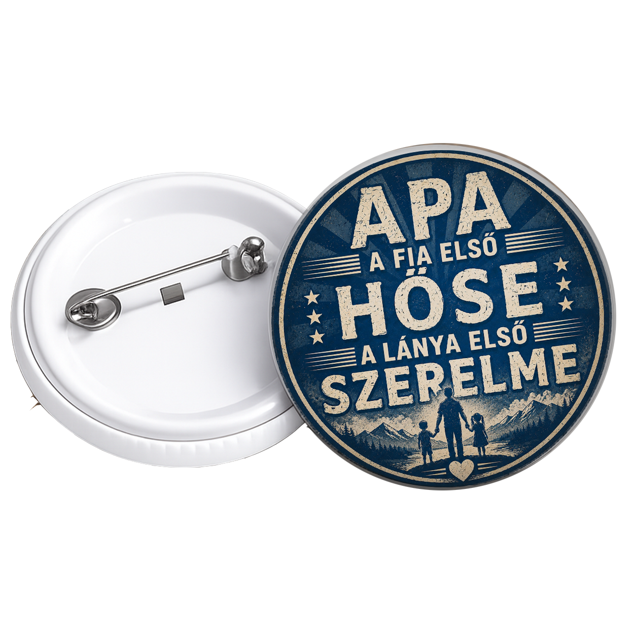 Apák napi ajándék kitűző - Apa a fia első hőse a lánya első szerelme