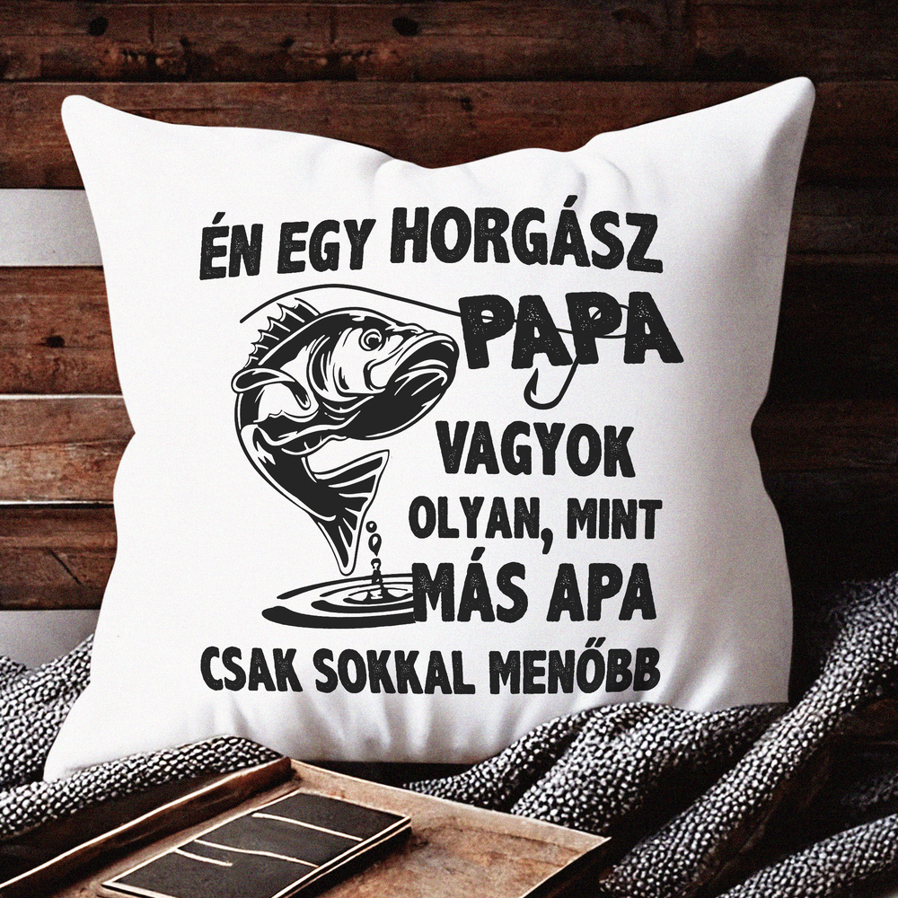 Apák Napi Ajándék Párna Horgász Papa
