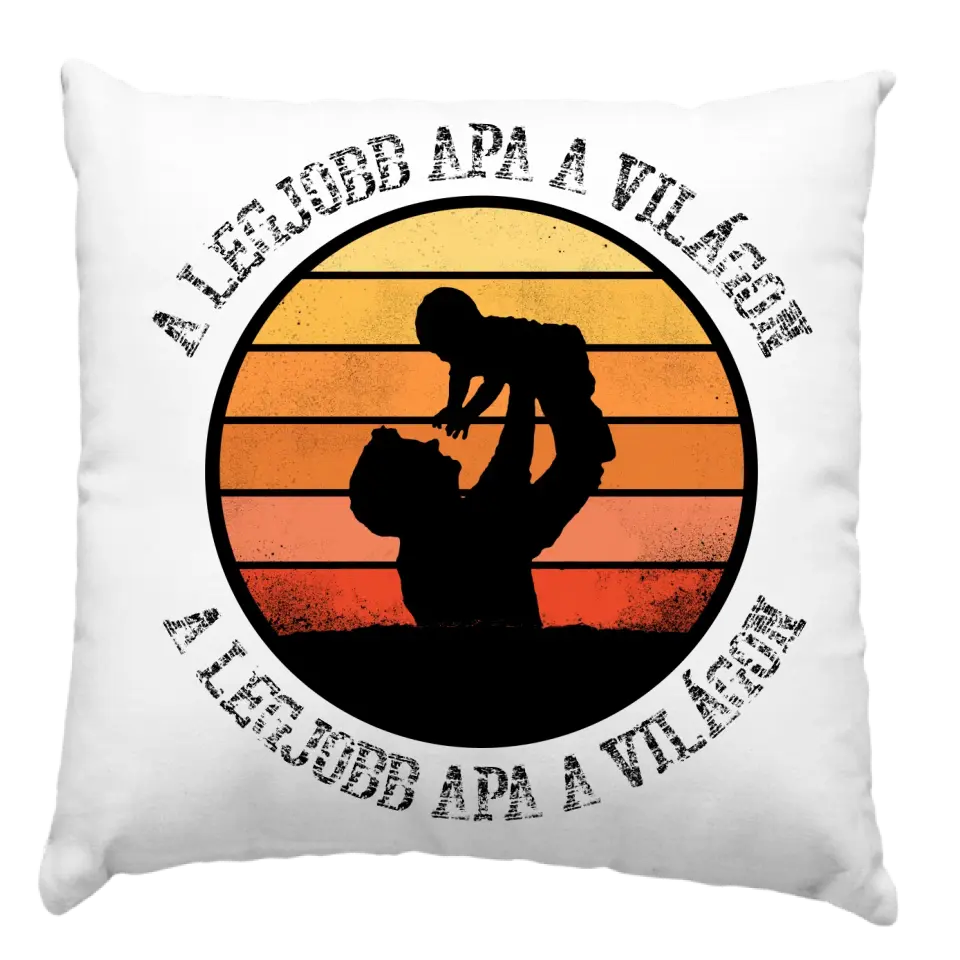 Legjobb Apa a világon párna