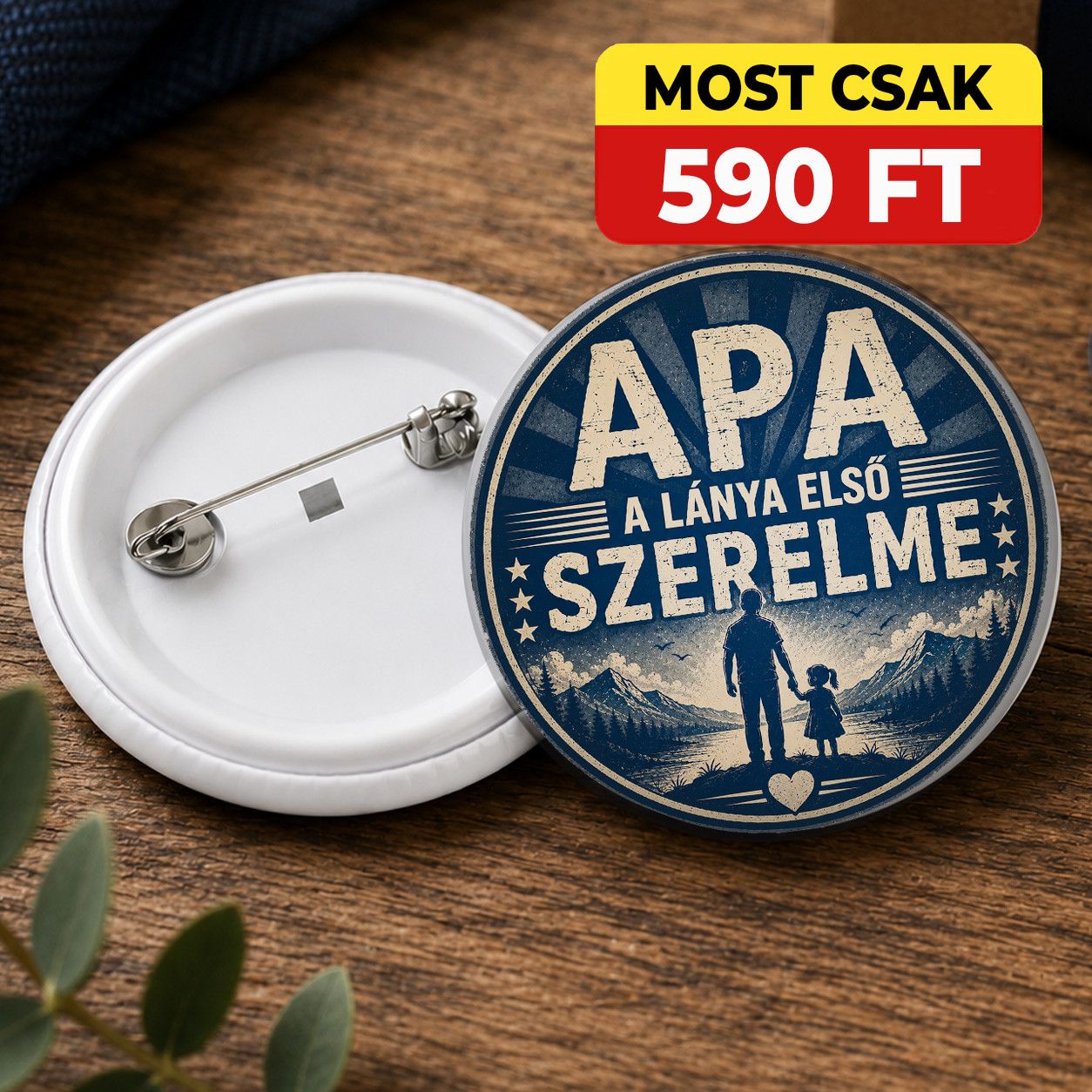 Apák napi ajándék kitűző - Apa a lánya első szerelme
