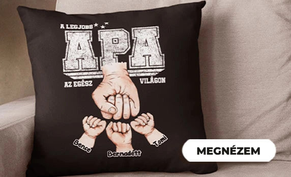 Egyedi Apák Napi Ajándék párna fekete huzattal
