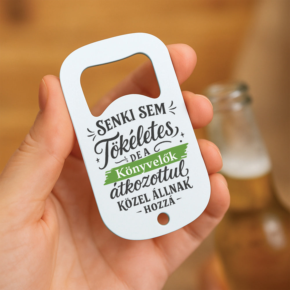 Senki sem tökéletes - ajándék sörnyitó könyvelőknek