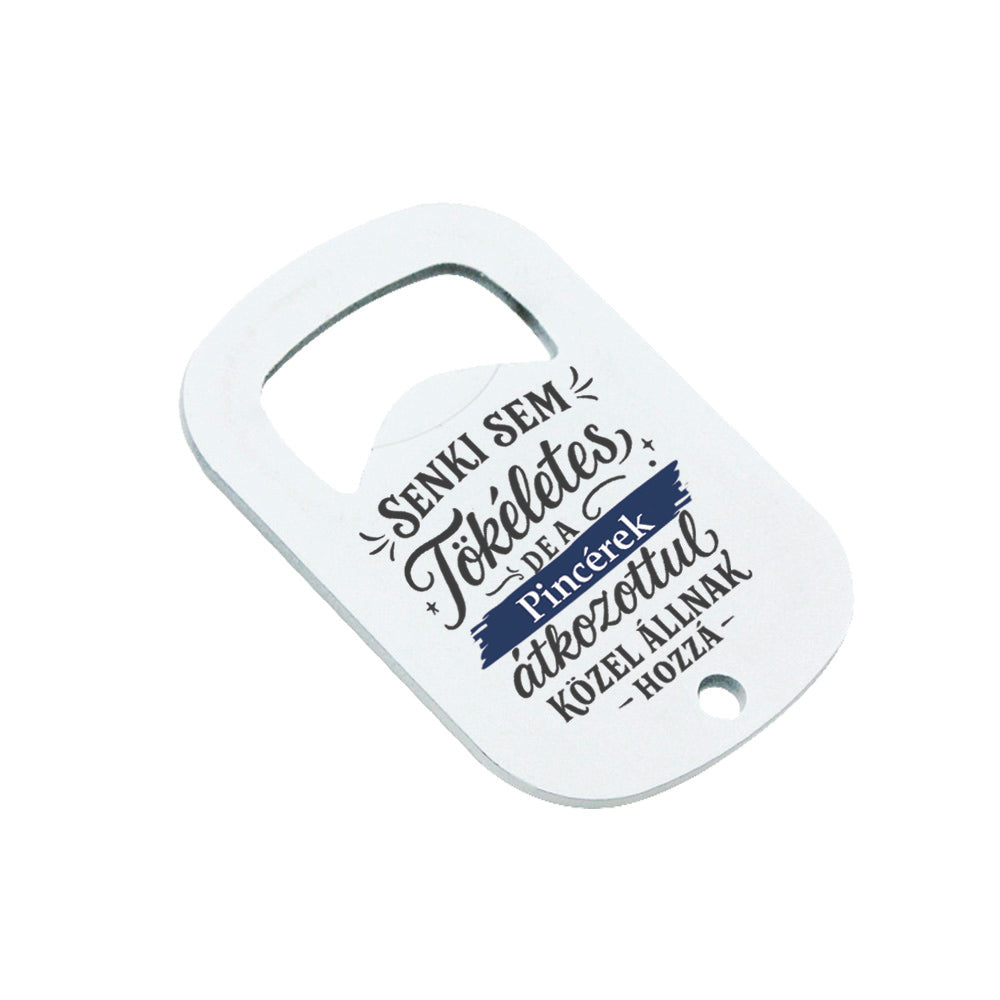 Senki sem tökéletes - ajándék sörnyitó pincéreknek