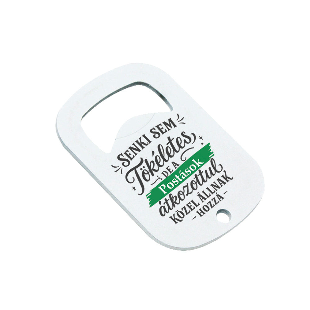 Senki sem tökéletes - ajándék sörnyitó postásoknak