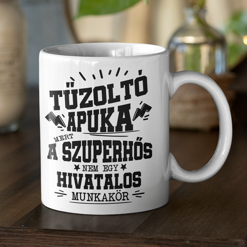 Tűzoltó apuka- egyedi ajándék bögre apának