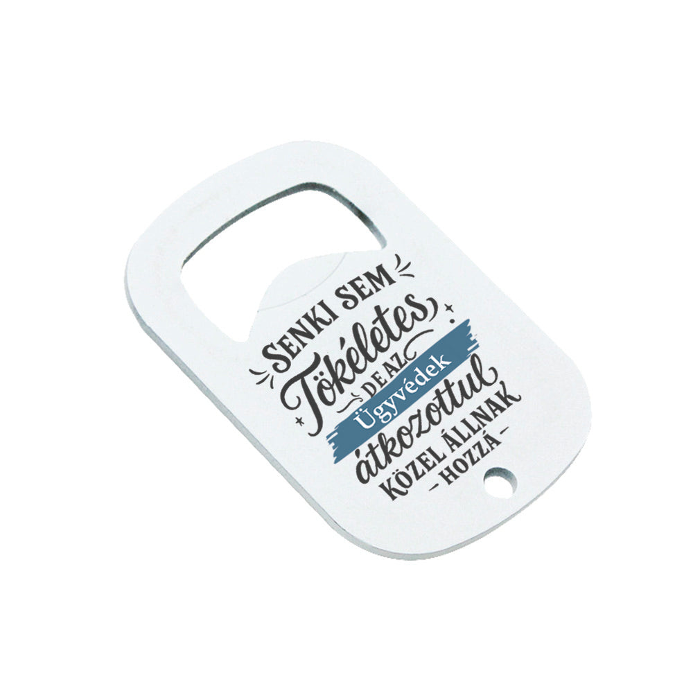 Senki sem tökéletes - ajándék sörnyitó ügyvédeknek