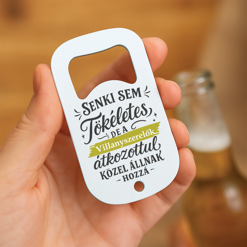 Senki sem tökéletes - ajándék sörnyitó villanyszerelőknek