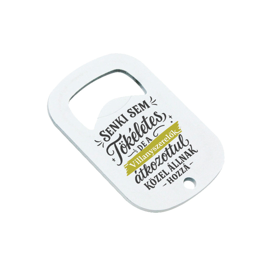 Senki sem tökéletes - ajándék sörnyitó villanyszerelőknek